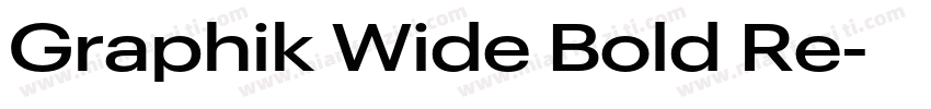 Graphik Wide Bold Re字体转换